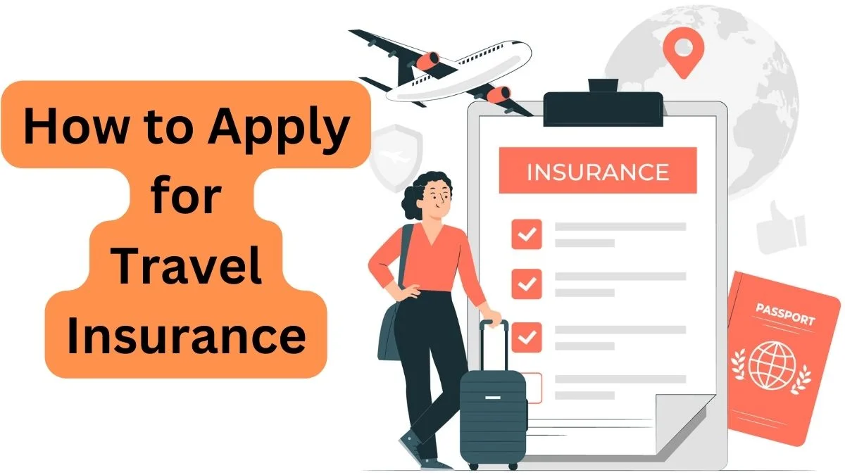 How to Apply for Travel Insurance