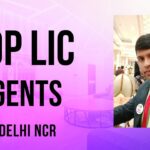 Top LIC Agents in Delhi