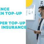 difference between Top-Up and super Top-Up in Health Insurance