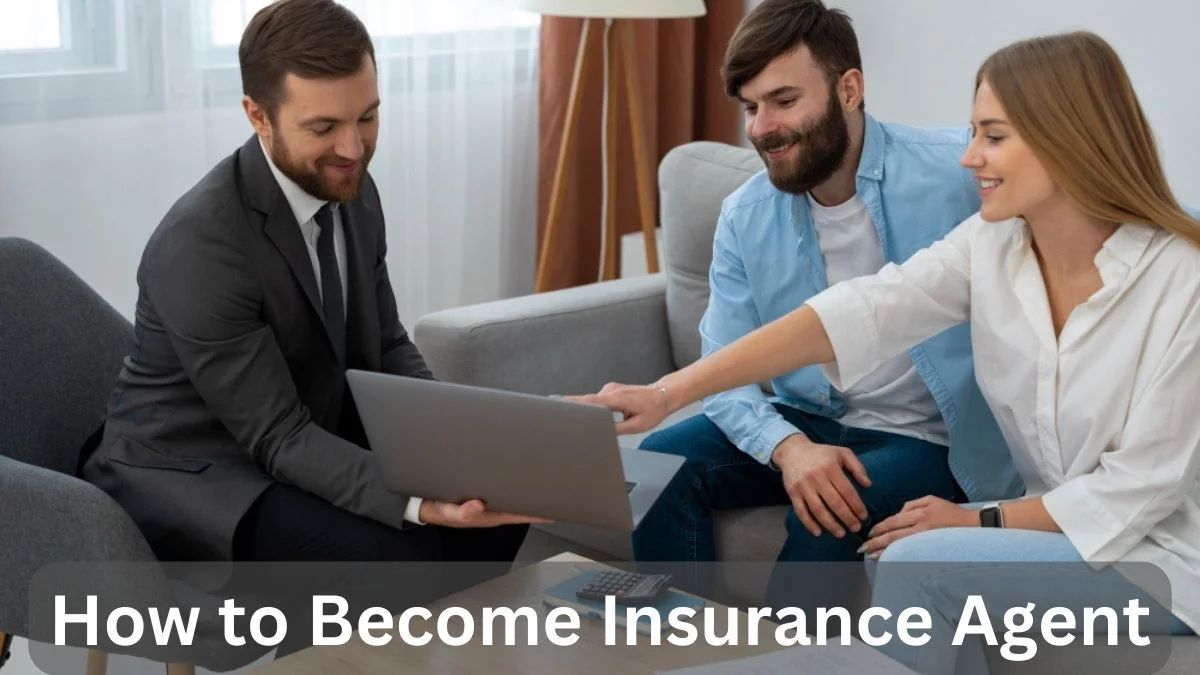 How to Become Insurance Agent