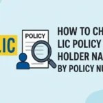 LIC Policy Holder Name by Policy Number