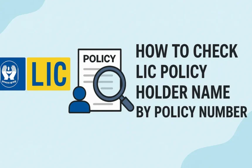 LIC Policy Holder Name by Policy Number
