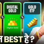 Physical Gold Vs Digital Gold Vs Gold ETF